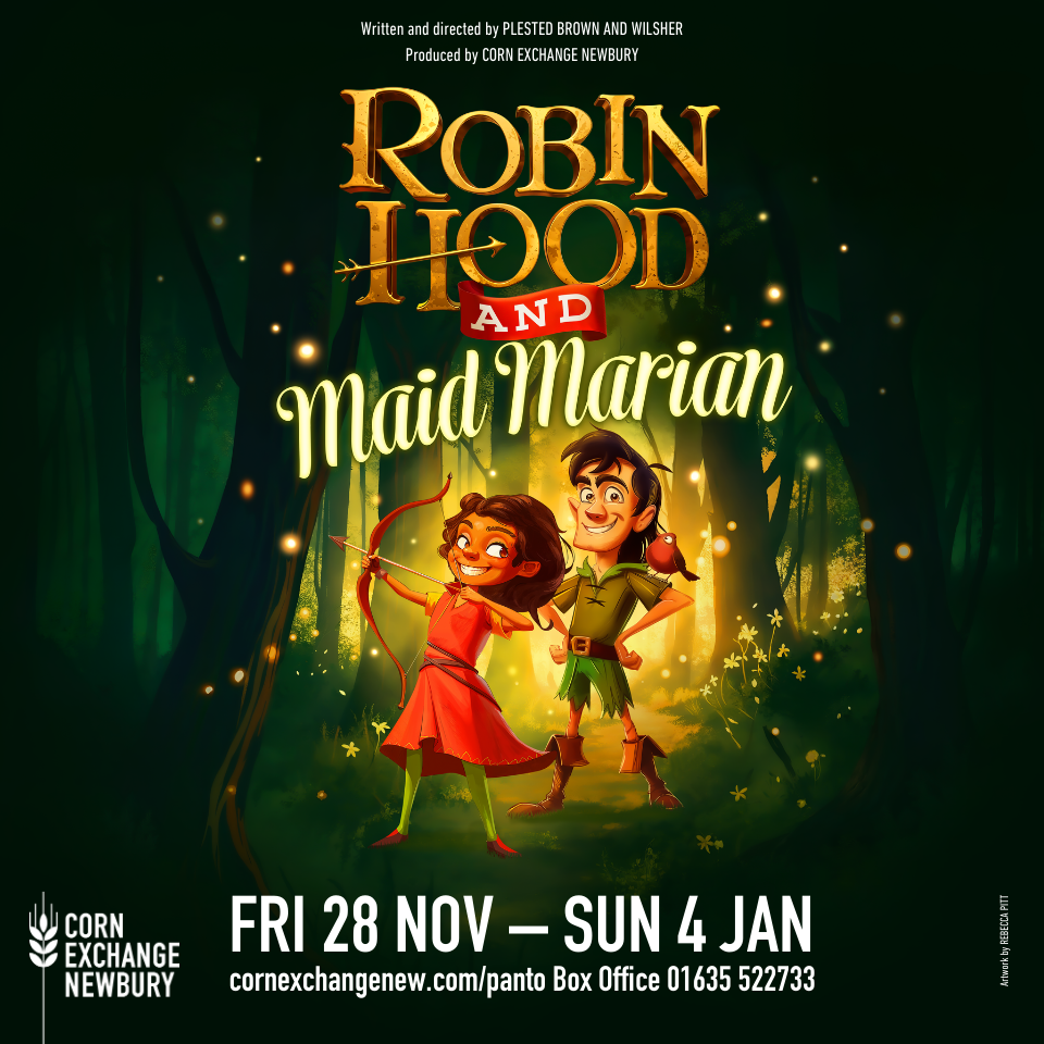 Join the Merry Band: Robin Hood and Maid Marian Pantomime at Corn Exchange Newbury 2025